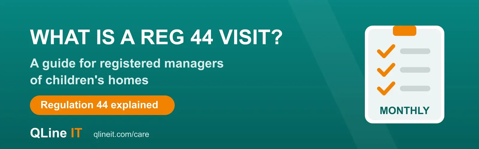 What is a Reg 44 visit? A guide for registered managers of children's homes